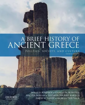 A Brief History of Ancient Greece: Politics, Society, and Culture 4th Edition