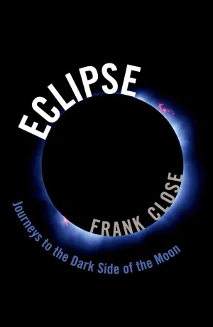 Eclipse: Journeys to the Dark Side of the Moon 1st Edition