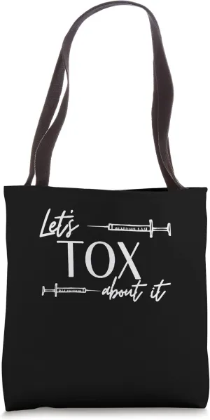 Funny Botox Dealer Nurse Injector Syringe Lets Tox About It Tote Bag