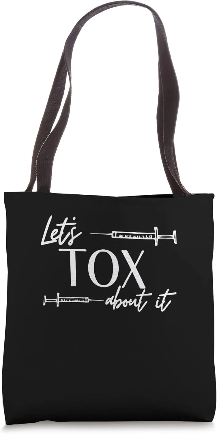 Funny Botox Dealer Nurse Injector Syringe Lets Tox About It Tote Bag