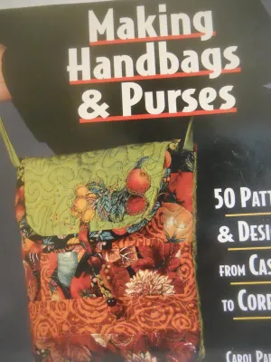 Making Handbags & Purses: 50 Patterns & Designs from Casual to Corporate Paperback – June 30, 2000