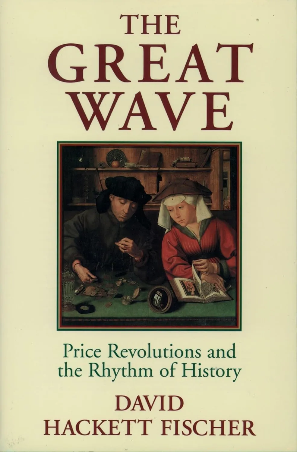 The Great Wave: Price Revolutions and the Rhythm of History Reprint Edition