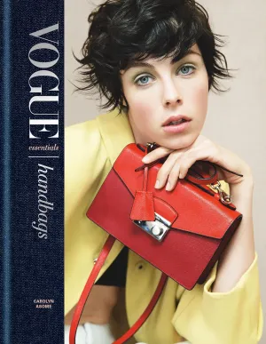 Vogue Essentials: Handbags Hardcover – April 3, 2018