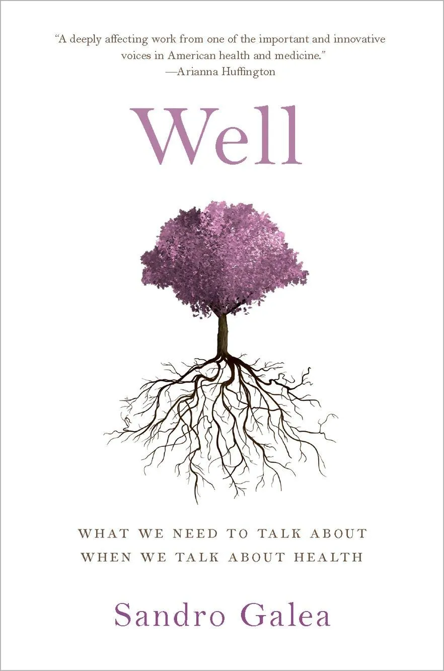 Well: What We Need to Talk About When We Talk About Health 1st Edition